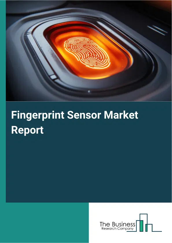 Global Fingerprint Sensor Market Report 2026