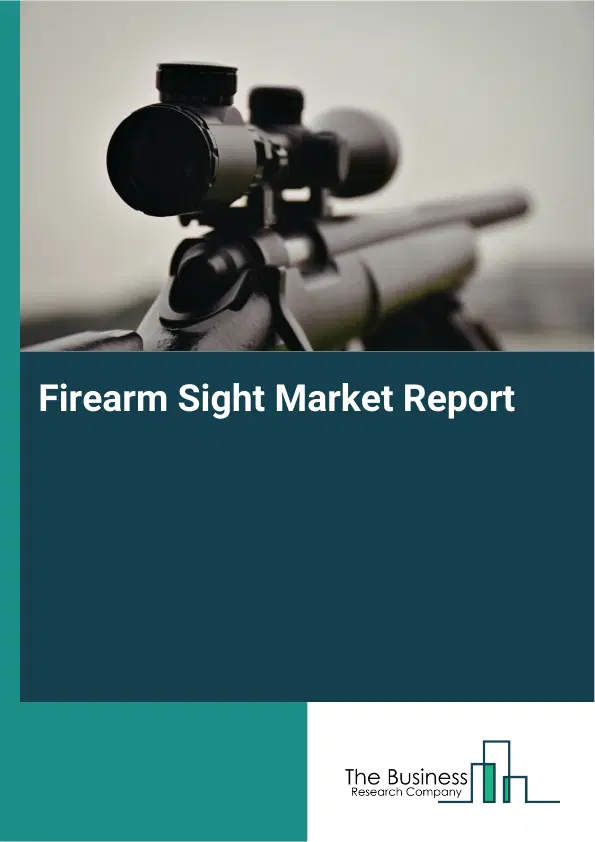 Global Firearm Sight Market Report 2026
