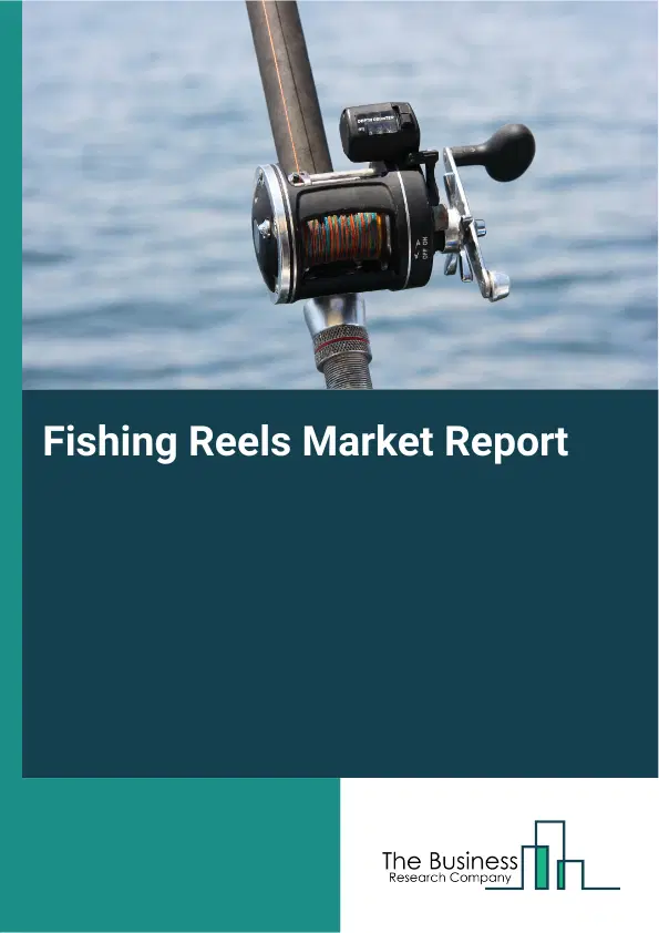 Global Fishing Reels Market Report 2026