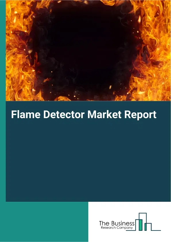 Global Flame Detector Market Report 2026