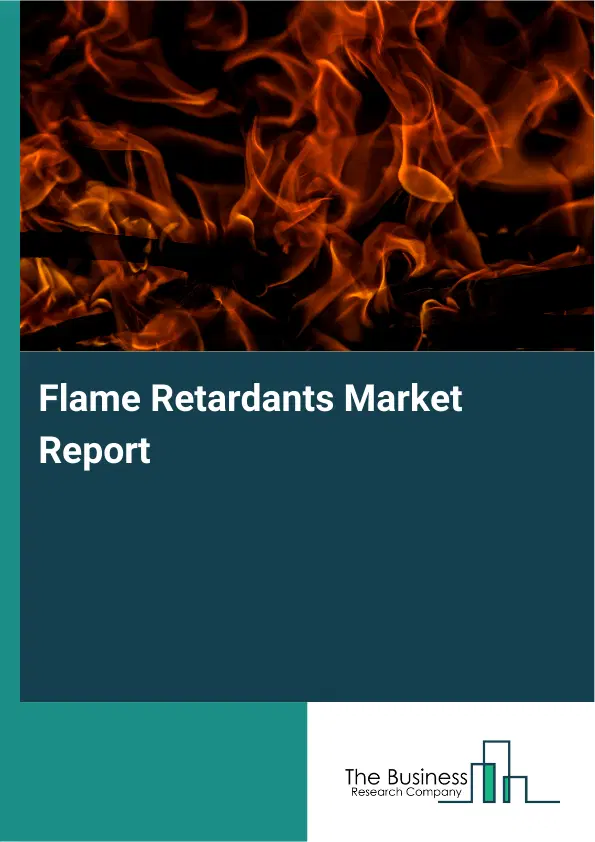 Global Flame Retardants Market Report 2026