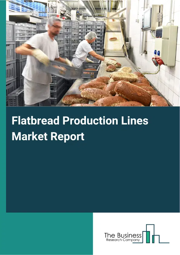 Flatbread Production Lines Market Report 2026