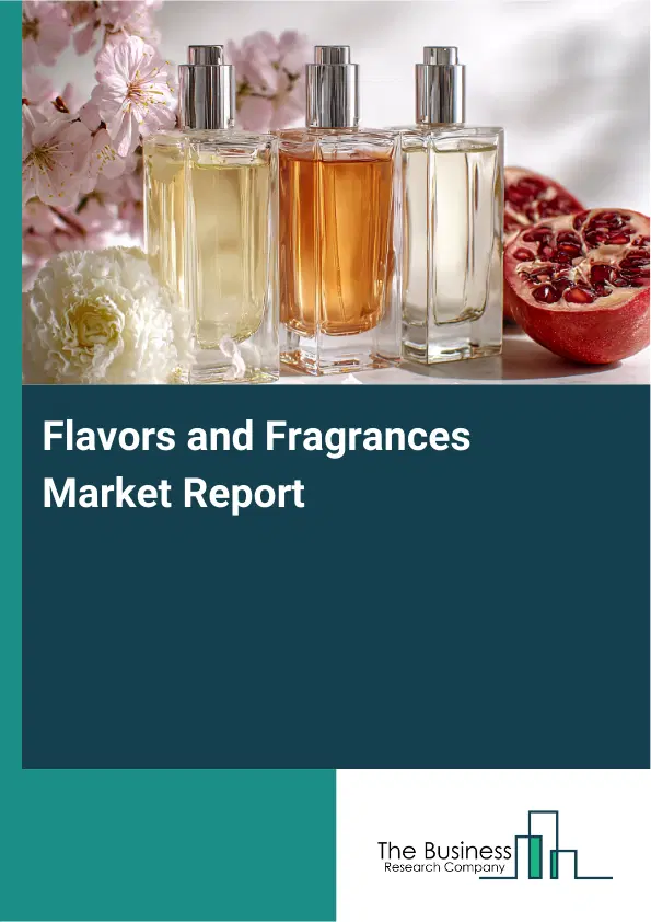 Global Flavors and Fragrances Market Report 2026