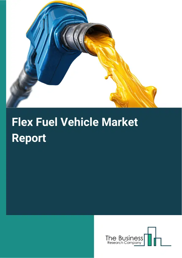 Global Flex Fuel Vehicle Market Report 2026