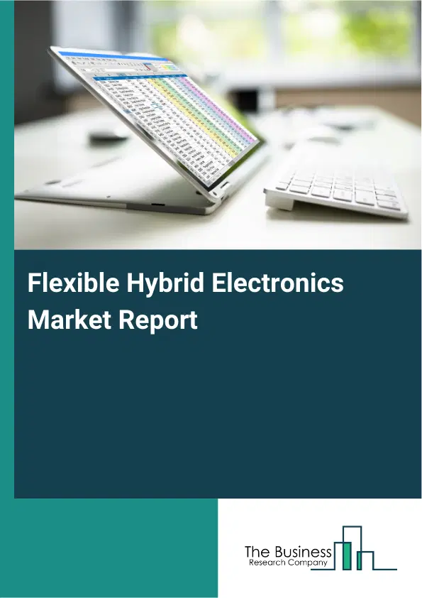 Global Flexible Hybrid Electronics Market Report 2026