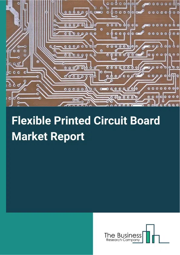 Global Flexible Printed Circuit Board Market Report 2026