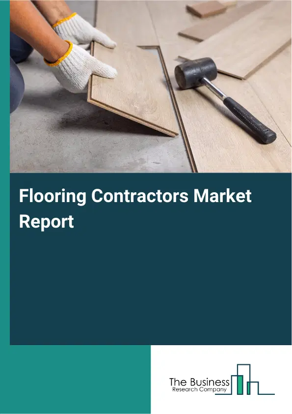 Global Flooring Contractors Market Report 2026