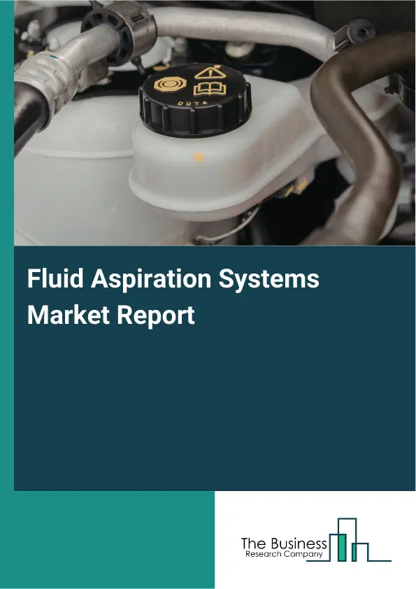 Global Fluid Aspiration Systems Market Report 2026
