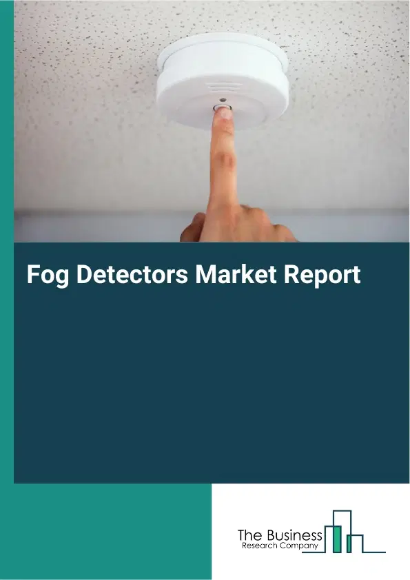 Global Fog Detectors Market Report 2026