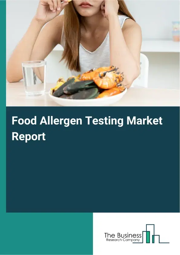 Global Food Allergen Testing Market Report 2026
