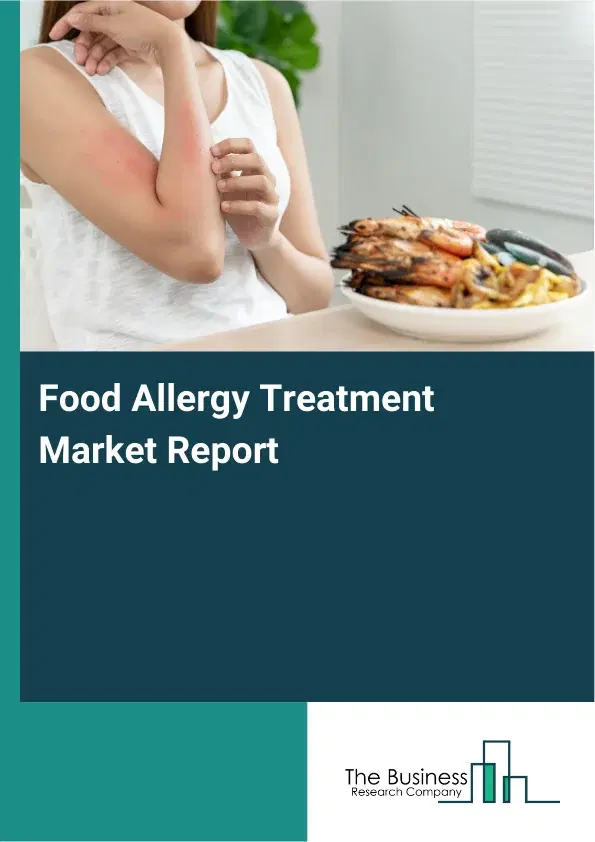 Global Food Allergy Treatment Market Report 2026