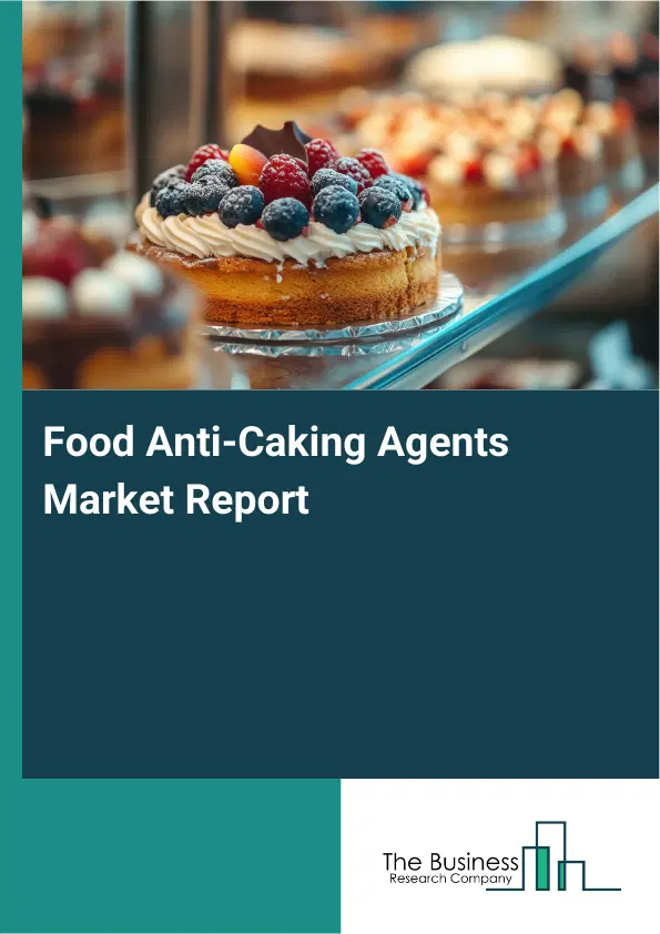 Global Food Anti-Caking Agents Market Report 2026