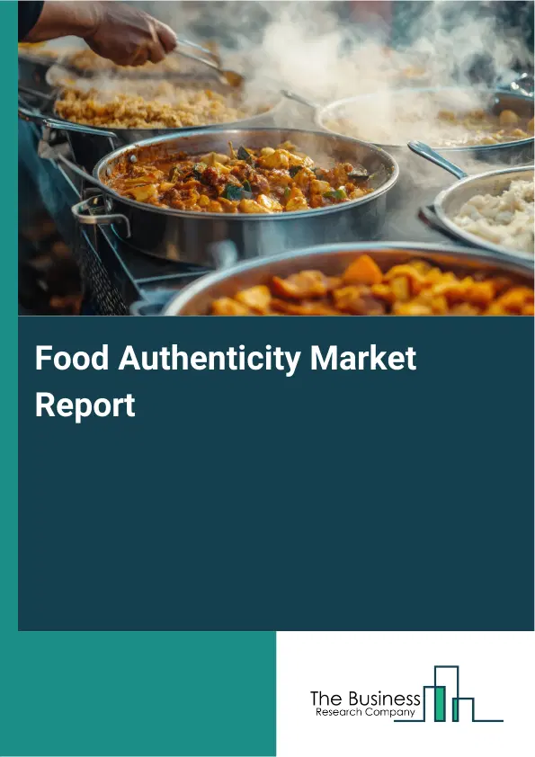 Global Food Authenticity Market Report 2026