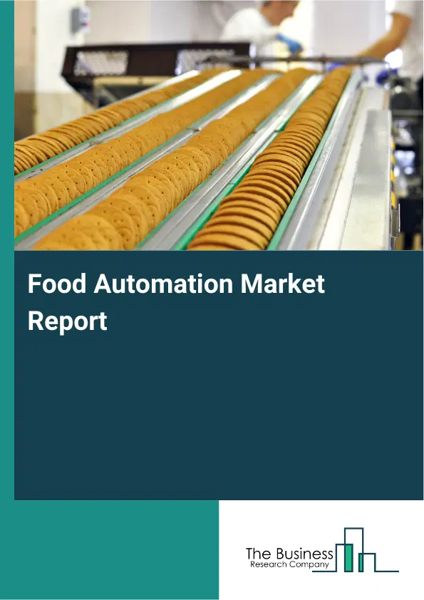 Global Food Automation Market Report 2026