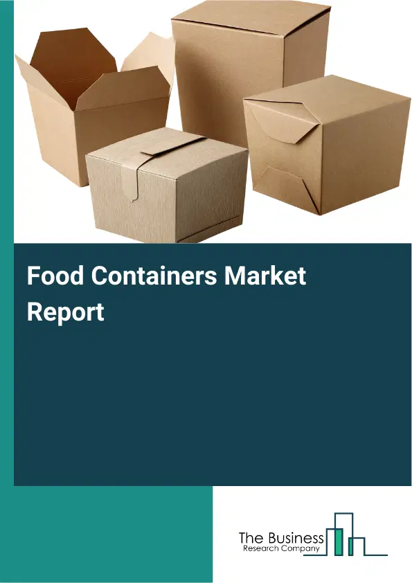 Global Food Containers Market Report 2026