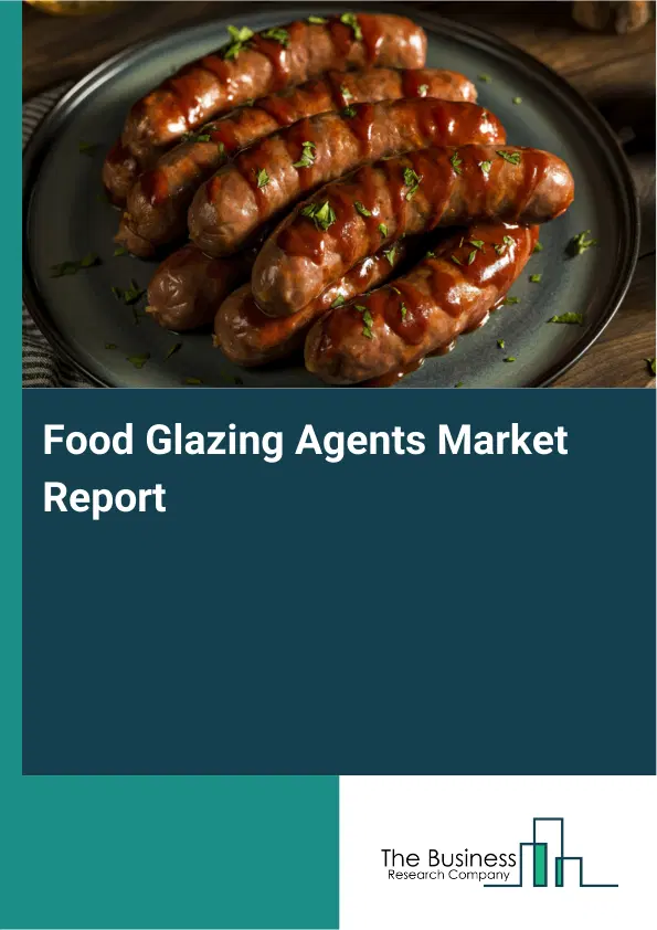 Global Food Glazing Agents Market Report 2026