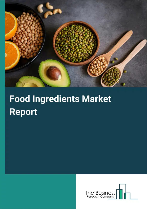 Global Food Ingredients Market Report 2026