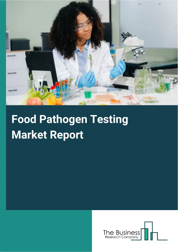 Global Food Pathogen Testing Market Report 2026