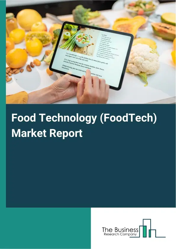 Global Food Technology (FoodTech) Market Report 2026