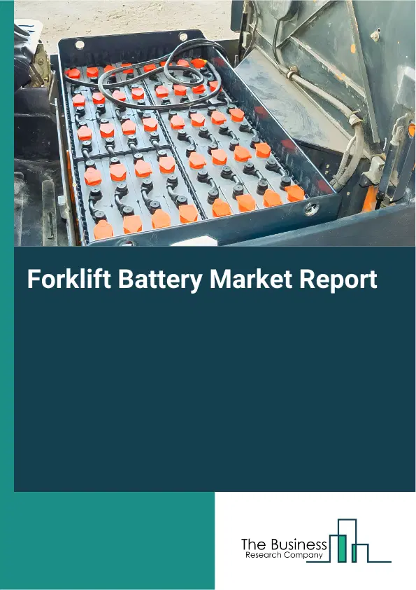Global Forklift Battery Market Report 2026