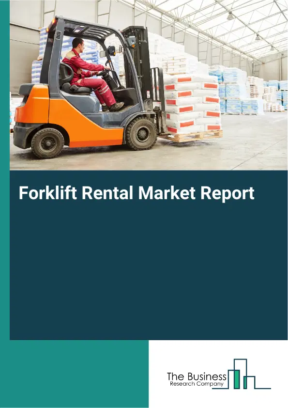 Global Forklift Rental Market Report 2026