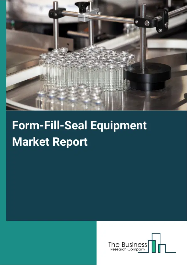 Global Form-Fill-Seal Equipment Market Report 2026