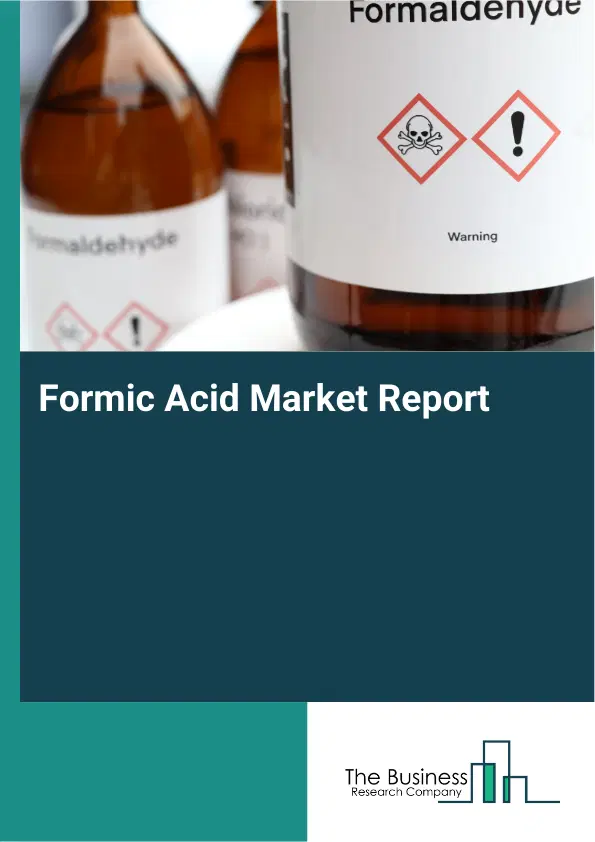 Global Formic Acid Market Report 2026