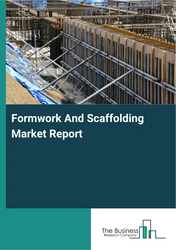 Global Formwork And Scaffolding Market Report 2026