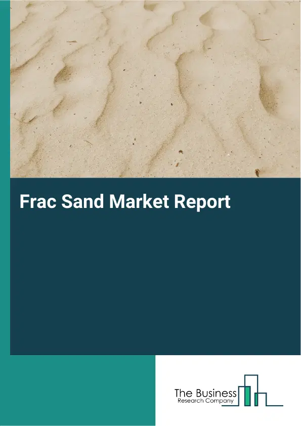 Global Frac Sand Market Report 2026