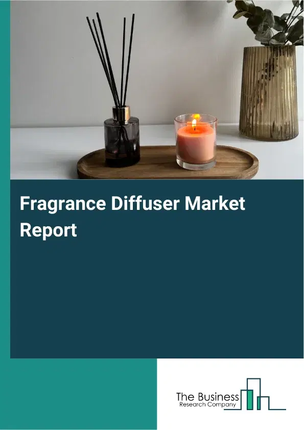 Global Fragrance Diffuser Market Report 2026