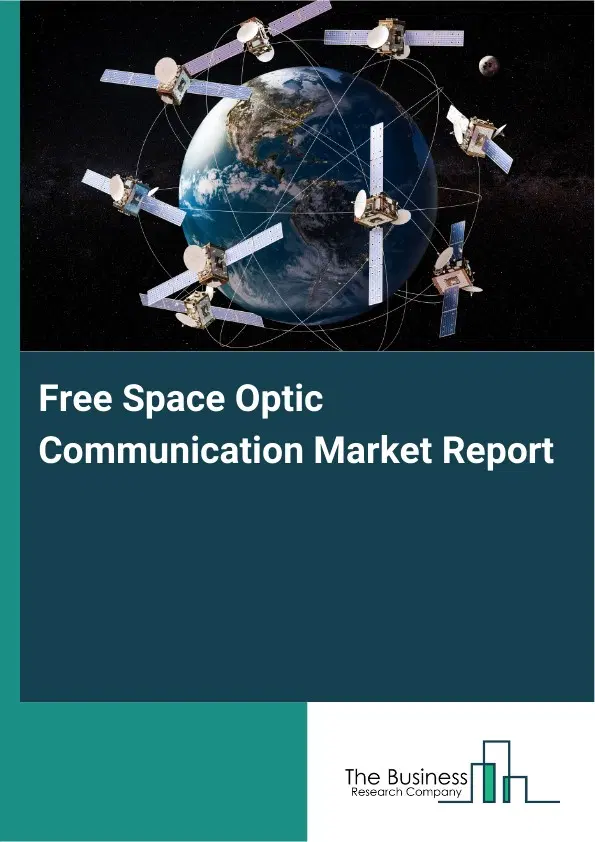 Global Free Space Optic Communication Market Report 2026
