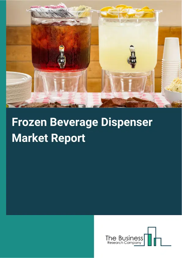 Global Frozen Beverage Dispenser Market Report 2026