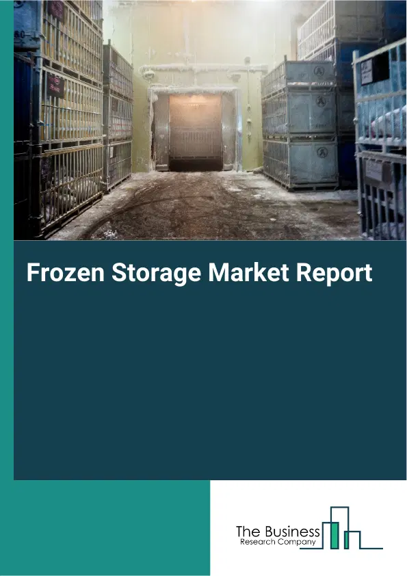 Global Frozen Storage Market Report 2026