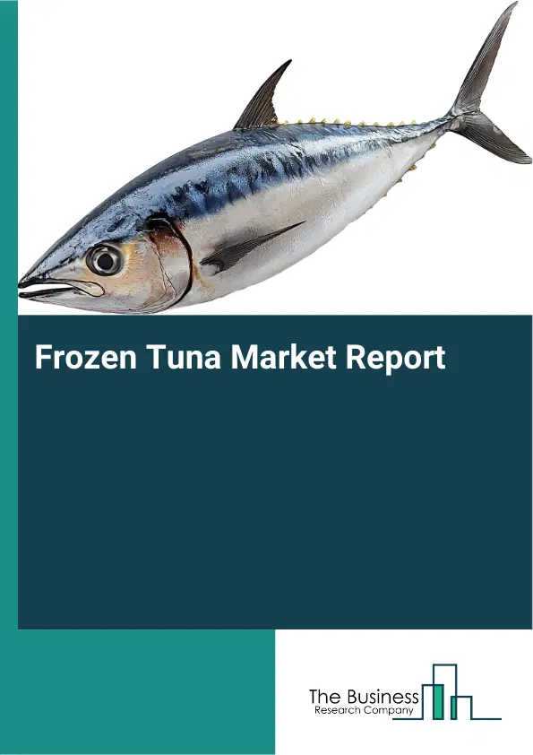 Global Frozen Tuna Market Report 2026
