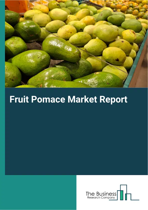 Global Fruit Pomace Market Report 2026