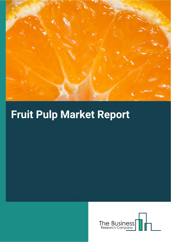 Global Fruit Pulp Market Report 2026