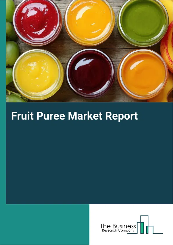 Global Fruit Puree Market Report 2026