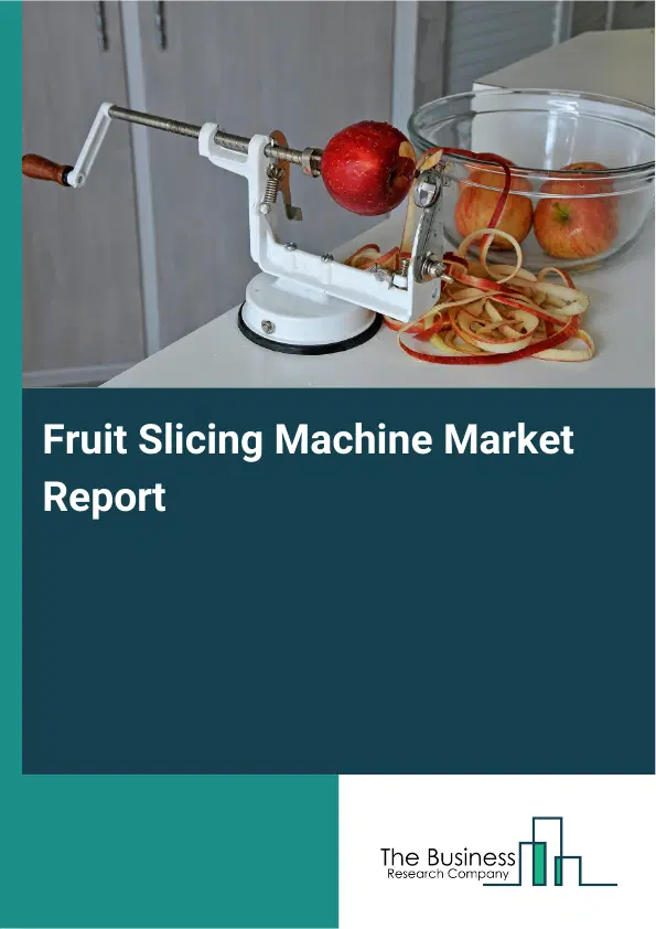 Global Fruit Slicing Machine Market Report 2026