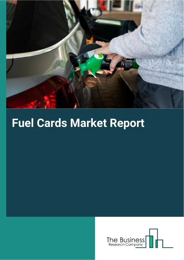 Global Fuel Cards Market Report 2026