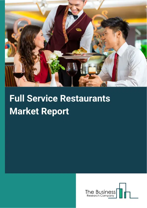 Global Full Service Restaurants Market Report 2026
