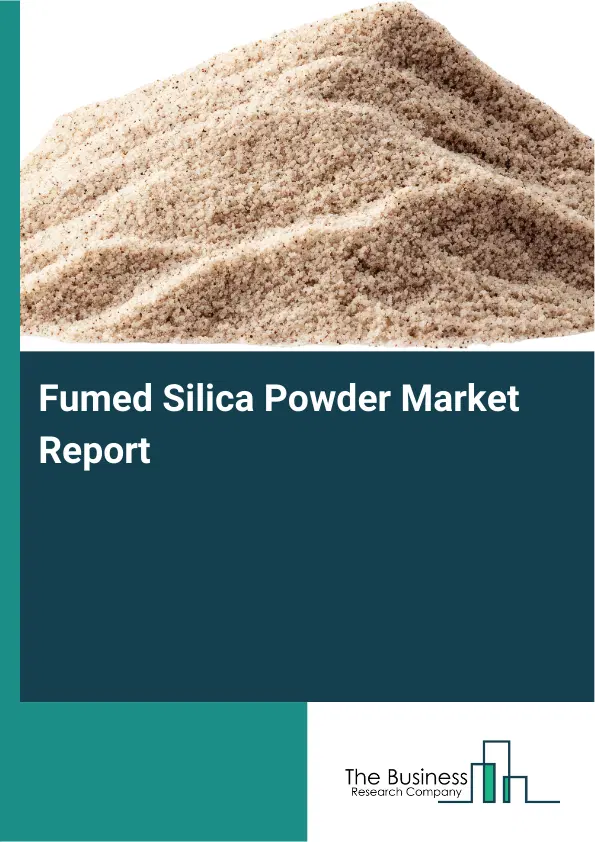 Global Fumed Silica Powder Market Report 2026