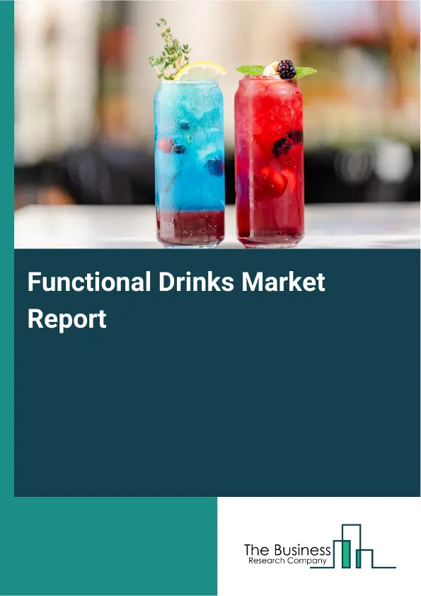 Global Functional Drinks Market Report 2026