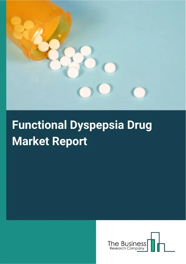 Global Functional Dyspepsia Drug Market Report 2026
