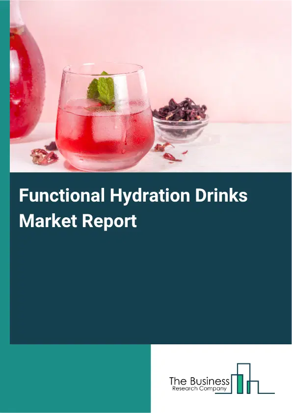 Functional Hydration Drinks Market Report 2026
