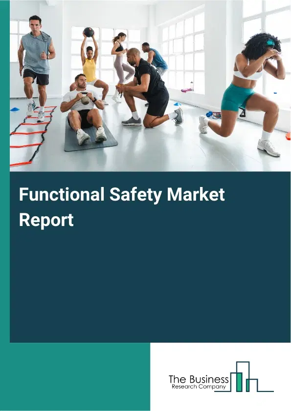 Global Functional Safety Market Report 2026