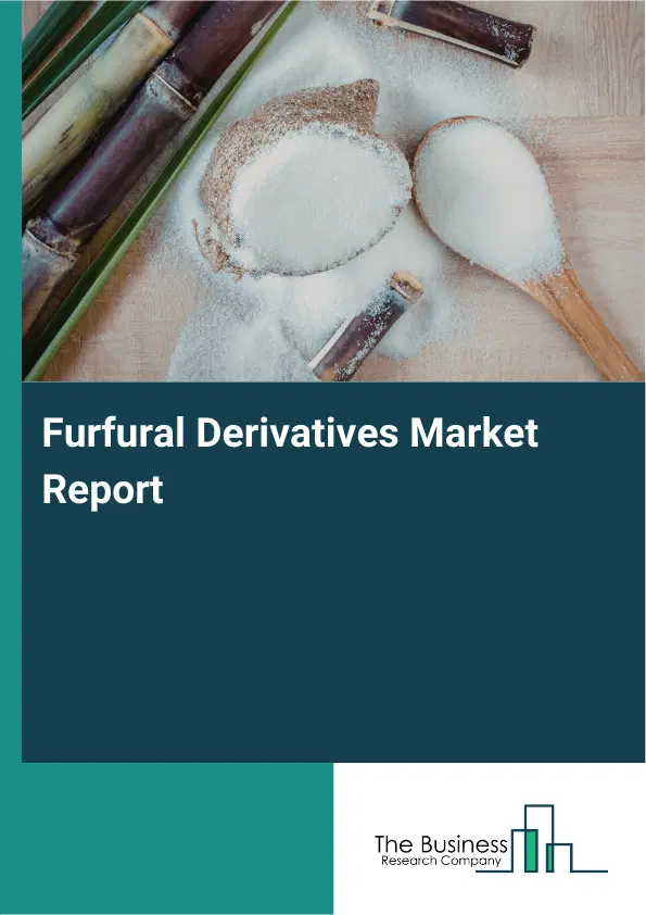 Global Furfural Derivatives Market Report 2026