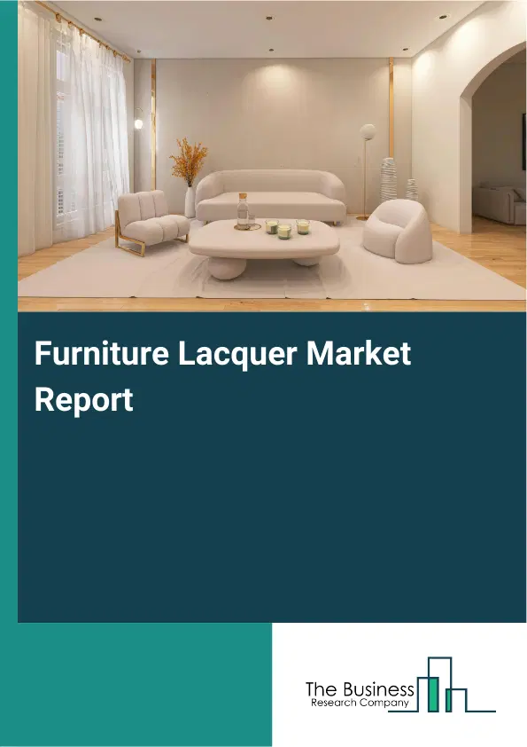 Global Furniture Lacquer Market Report 2026