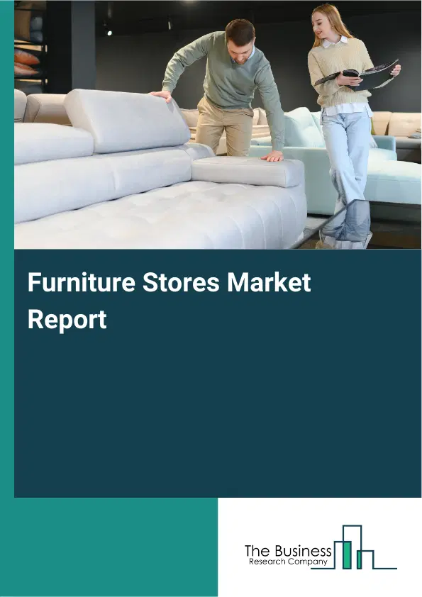 Global Furniture Stores Market Report 2026