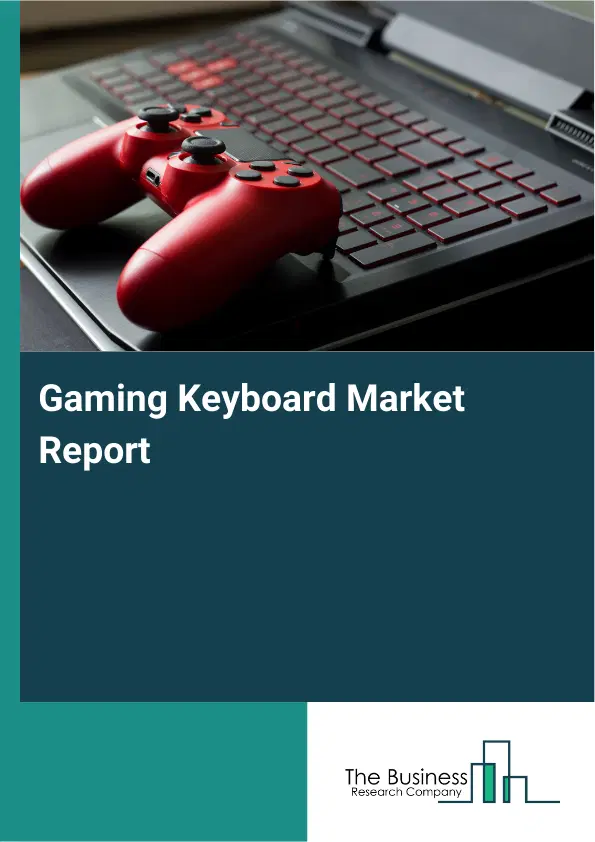 Global Gaming Keyboard Market Report 2026