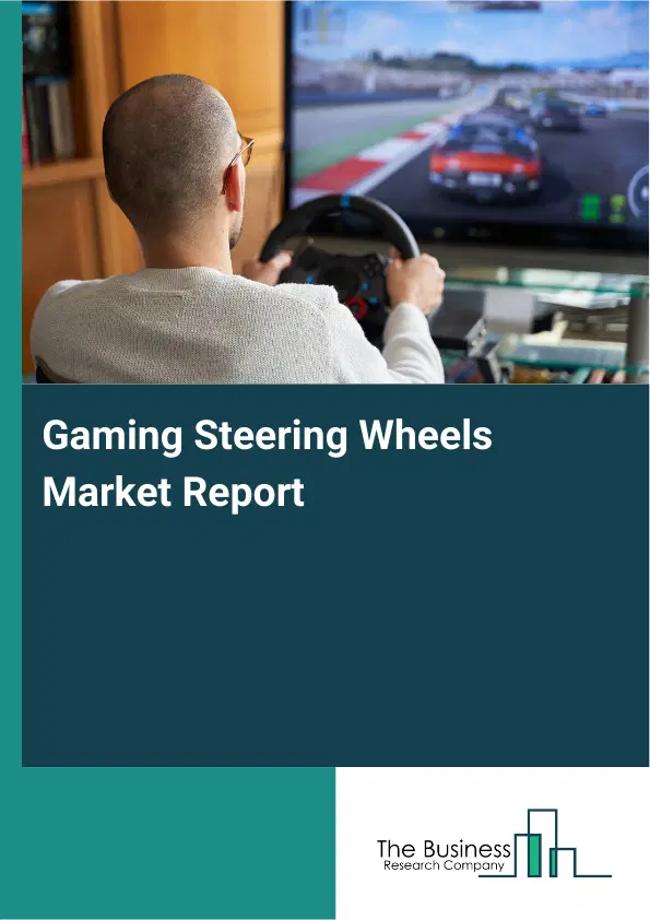 Global Gaming Steering Wheels Market Report 2026